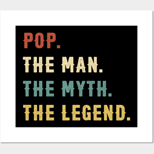 Fathers Day Gift Pop The Man The Myth The Legend Posters and Art